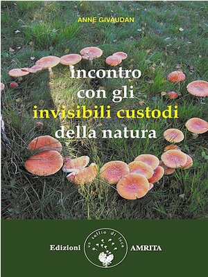 cover image of Incontro con gli invisibili custodi della natura